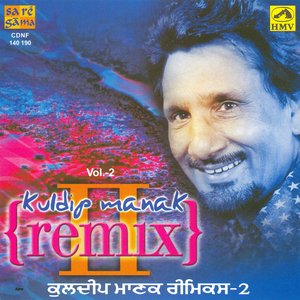 Kuldip Manak Remix Vol.II