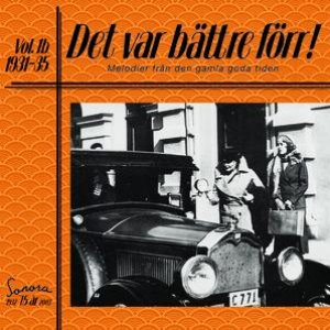 Det var bättre förr Volym 1b 1931-1935