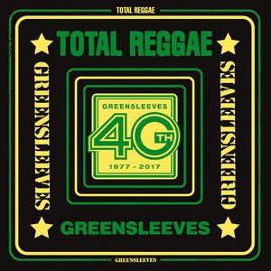 Total Reggae: Greensleeves 40th (1977-2017)