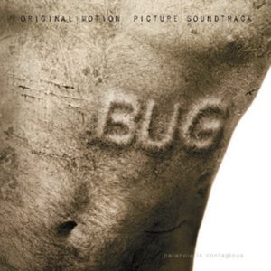 Bug (Original Motion Picture Soundtrack)