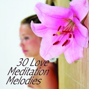 30 Love Meditation Melodies