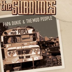 Papa Dukie & The Mud People