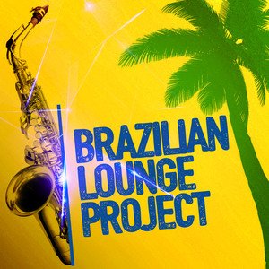 Imagem de 'BRAZILIAN LOUNGE PROJECT'