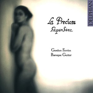 La Preciosa - the guitar music of Gaspar Sanz
