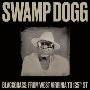 Blackgrass: From West Virginia to 125th St (Deluxe Edition)