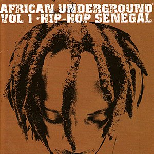 African Underground Vol. 1 - Hip-Hop Senegal