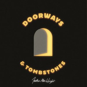 Doorways & Tombstones