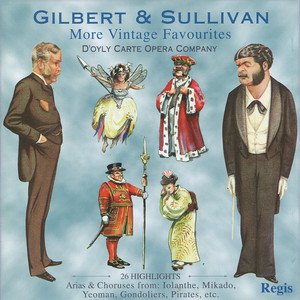 Gilbert and Sullivan: More Vintage Favourites