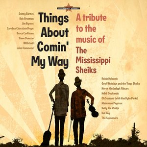 Things About Comin' My Way - A Tribute To The Music Of The Mississippi Sheiks