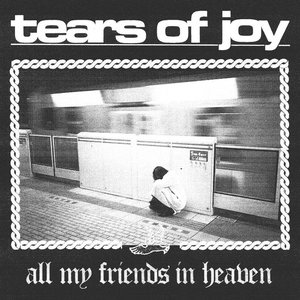 All My Friends In Heaven