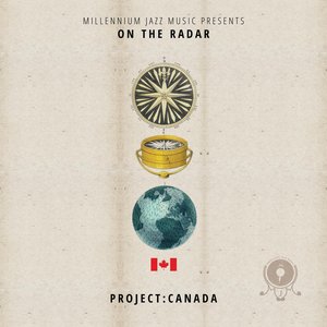 Project Canada: On the Radar, Vol. 1