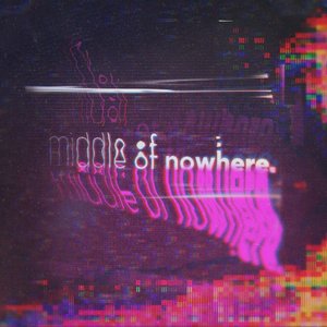 Middle of Nowhere - Single