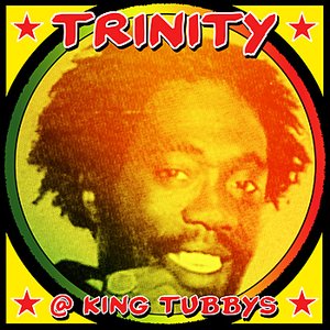Trinity @ King Tubbys