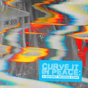 Curve It In Peace: A Bayonet Records Compilation