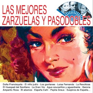 Las Mejores Zarzuelas y Pasodobles