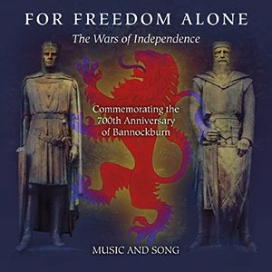 For Freedom Alone, the Wars of Independence