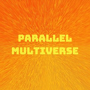 Parallel Multiverse