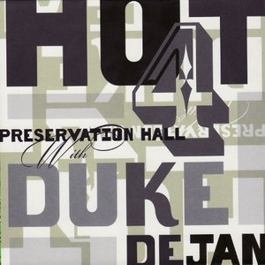 Preservation Hall Hot 4 With Duke Dejan