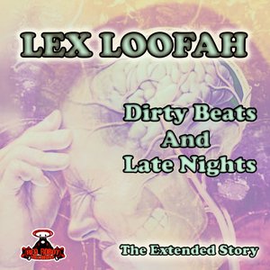 Dirty Beats and Late Nights (The Extended Story)