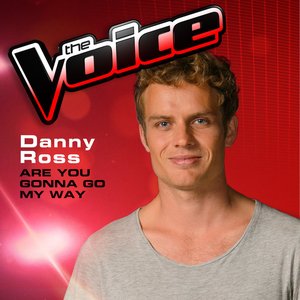 Are You Gonna Go My Way (The Voice 2013 Performance) - Single