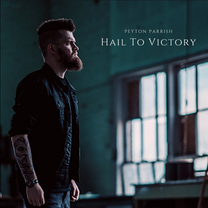 Peyton Parrish - Hail To Victory Lyrics - Zortam Music