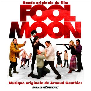 Fool Moon (Bande originale du film de Jérôme L'Hotsky)