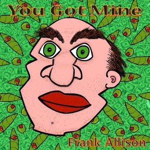 You Got Mine
