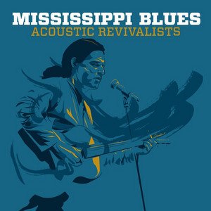 Mississippi Blues - Acoustic Revivalists