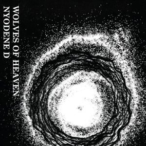 Wolves Of Heaven / Nyodene D