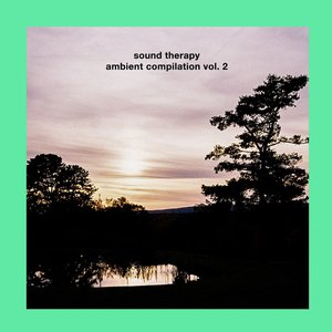 Ambient Compilation, Vol. 2: Sound Therapy - EP