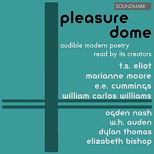 Pleasure Dome: Audible Modern Poetry Read by its Creators
