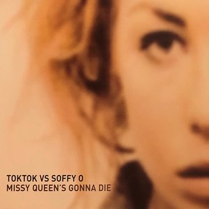 Missy Queen Is Gonna Die