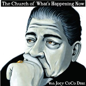 The Church of What's Happening Now