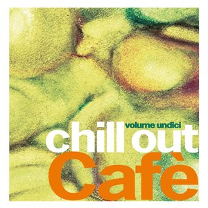 Chill Out Cafè, Vol. 11