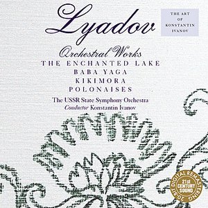 Lyadov: Orchestral Works