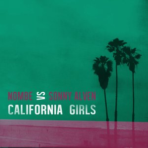 California Girls (NoMBe vs. Sonny Alven)