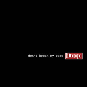 Don't Break My Core