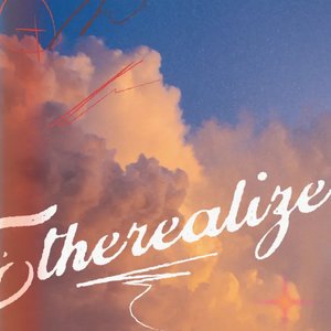 ETHEREALIZE