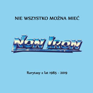 Nie wszystko można mieć (Rarytasy 1985-2019)