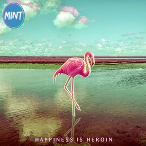 Happiness Is Heroin