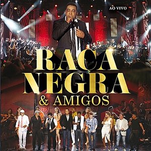 Raça Negra & Amigos