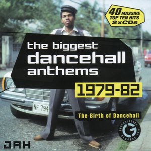 The Biggest Dancehall Anthems 1979-82 (disc 1)