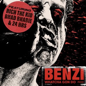 Whatcha Gon Do (feat. Bhad Bhabie, Rich the Kid & 24hrs) - Single
