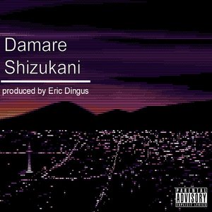 Damare Shizukani