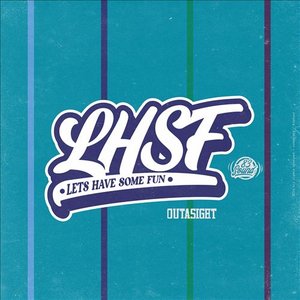 LHSF (Let's Have Some Fun)