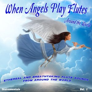 When Angels Play Flutes, Vol. 1