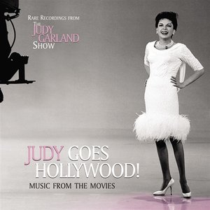 Judy Goes Hollywood - Music From The Movies