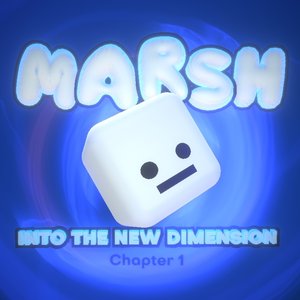 Marsh Into the New Dimension (Chapter 1)