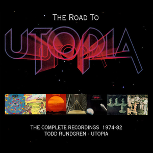 Utopia - The Road To Utopia The Complete Recordings 1974-1982 - Zortam Music