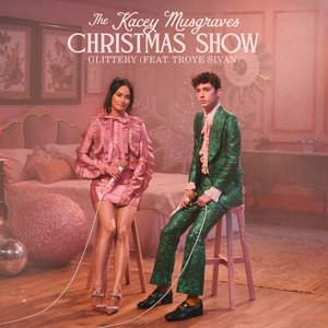 Glittery (From The Kacey Musgraves Christmas Show Soundtrack) [feat. Troye Sivan] - Single